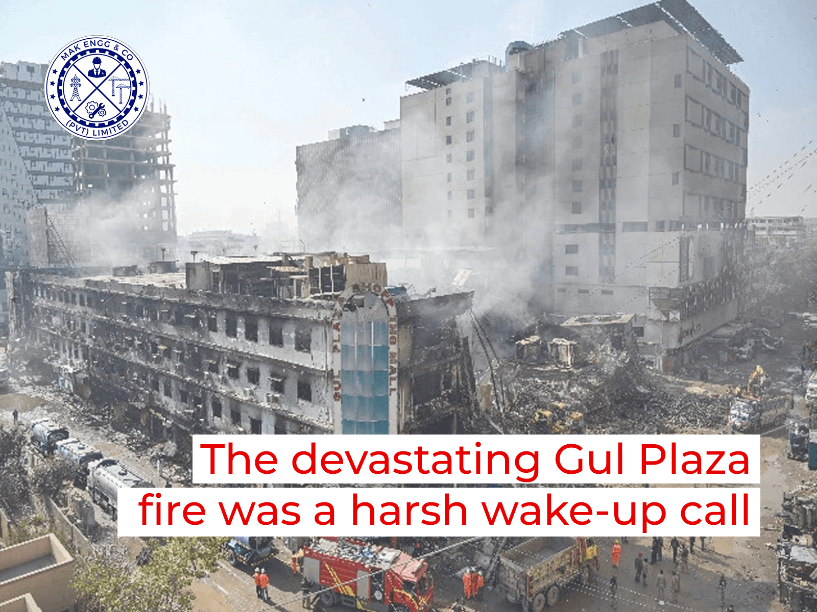 Gul Plaza Karachi fire aftermath showing severely damaged commercial building, smoke debris, and emergency teams highlighting electrical hazards and fire safety failures